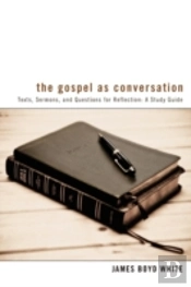 The Gospel As Conversation: Texts, Sermo