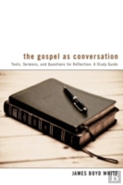 Bertrand.pt - The Gospel As Conversation: Texts, Sermo