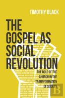 The Gospel As Social Revolution