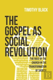 The Gospel As Social Revolution