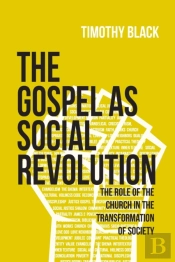 The Gospel As Social Revolution