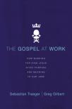 The Gospel At Work