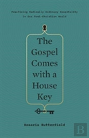 The Gospel Comes With A House Key