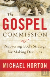 The Gospel Commission Â€“ Recovering God`S Strategy For Making Disciples