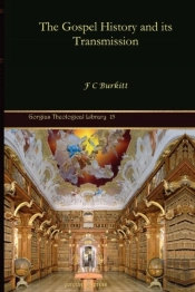The Gospel History And Its Transmission