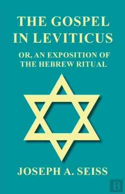 Bertrand.pt - The Gospel In Leviticus - Or, An Exposition Of The Hebrew Ritual