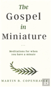 The Gospel In Miniature