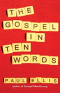 The Gospel In Ten Words