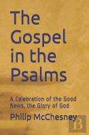 The Gospel In The Psalms