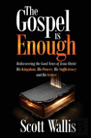 The Gospel Is Enough