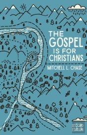 The Gospel Is For Christians