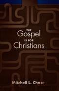 The Gospel Is For Christians