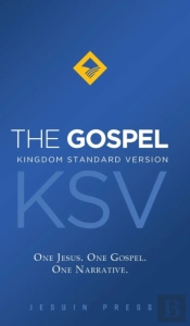 The Gospel, Kingdom Standard Version (Ksv)
