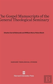The Gospel Manuscripts Of The General Theological Seminary
