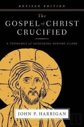 The Gospel Of Christ Crucified