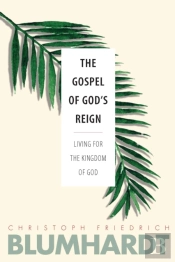 The Gospel Of Godâ€™S Reign
