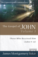 The Gospel Of John Â€“ Those Who Received Him (John 9â€“12)