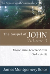The Gospel Of John Â€“ Those Who Received Him (John 9â€“12)