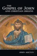The Gospel Of John And Christian Origins