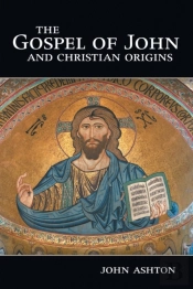 The Gospel Of John And Christian Origins