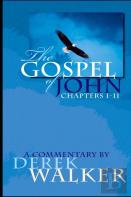 The Gospel Of John (Chapters 1-11)