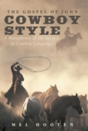The Gospel Of John Cowboy Style
