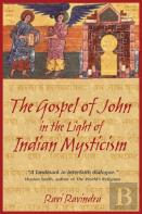 The Gospel Of John In The Light Of Indian Mysticism