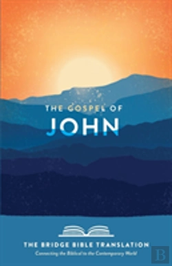 Bertrand.pt - The Gospel Of John (The Bridge Bible Translation)