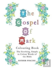 The  Gospel  Of  Mark Colouring Book: Th