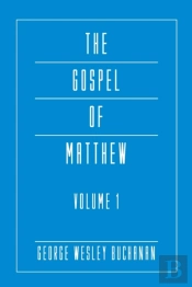 The Gospel Of Matthew, Volume 1