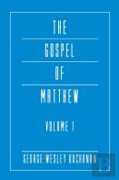 The Gospel Of Matthew, Volume 1