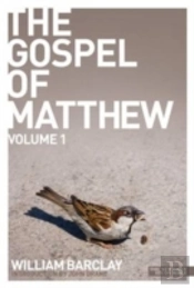 The Gospel Of Matthew - Volume 1