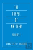 The Gospel Of Matthew, Volume 2