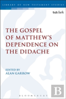 The Gospel Of Matthew'S Dependence On The Didache