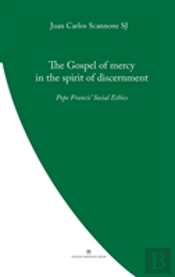 The Gospel Of Mercy In The Spirit Of Discernment