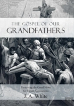 Bertrand.pt - The Gospel Of Our Grandfathers