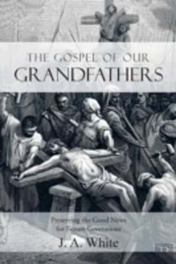 Bertrand.pt - The Gospel Of Our Grandfathers