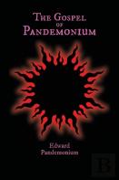 The Gospel Of Pandemonium