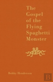 The Gospel Of The Flying Spaghetti Monster