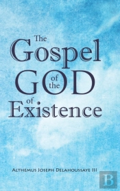 The Gospel Of The God Of Existence
