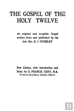 Bertrand.pt - The Gospel Of The Holy Twelve