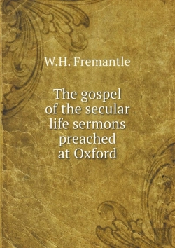 Bertrand.pt - The Gospel Of The Secular Life Sermons Preached At Oxford