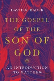 The Gospel Of The Son Of God Â€“ An Introduction To Matthew