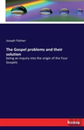 The Gospel Problems And Their Solution