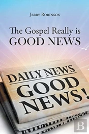 The Gospel Really Is Good News