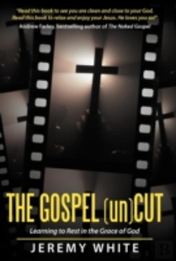 Bertrand.pt - The Gospel Uncut: Learning To Rest In The Grace Of God.