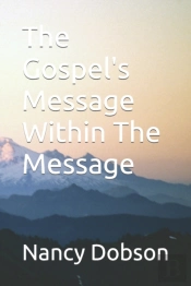 The Gospel'S Message Within The Message