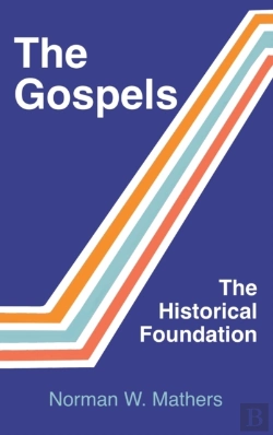 Bertrand.pt - The Gospels The Historical Foundation