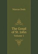 The Gospl Of St. John Volume 1