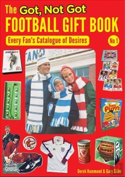 Bertrand.pt - The Got, Not Got Football Gift Book